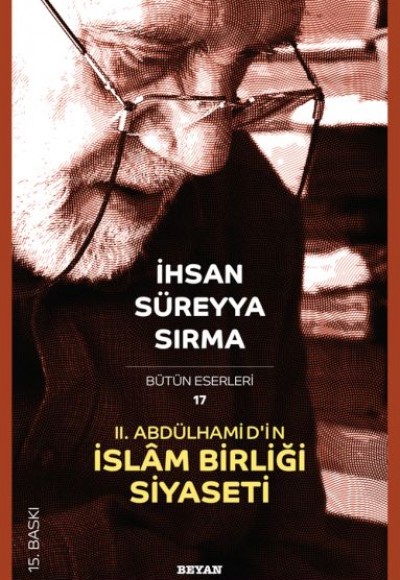 2. Abdülhamid’in İslam Birliği Siyaseti 2. Abdülhamid’in İslam Birliği Siyaseti