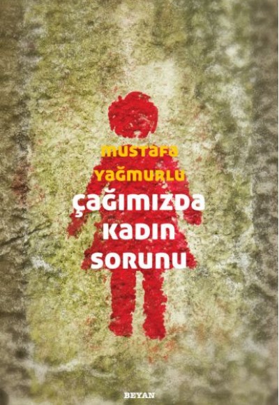 Çağımızda Kadın Sorunu Çağımızda Kadın Sorunu