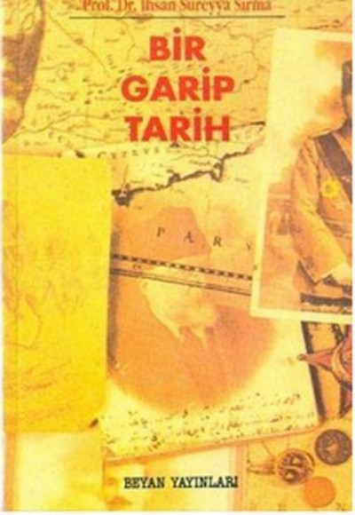 Bir Garip Tarih Bir Garip Tarih
