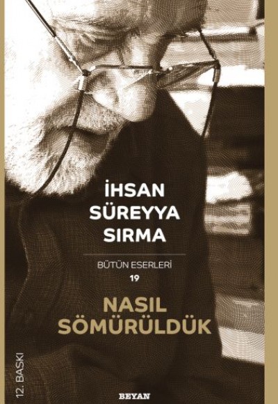 Nasıl Sömürüldük Nasıl Sömürüldük