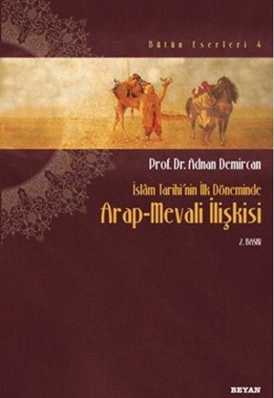 İslam Tarihinin İlk Döneminde Arap-Mevali İlişkisi İslam Tarihinin İlk Döneminde Arap-Mevali İlişkisi
