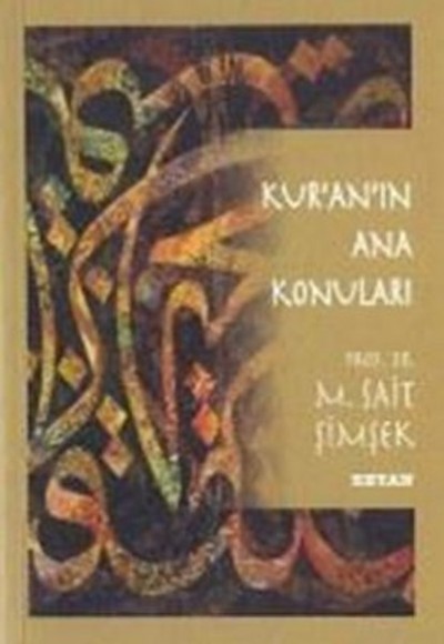Kur’an’ın Ana Konuları Kur’an’ın Ana Konuları