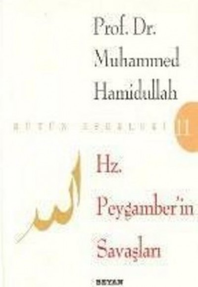 Hz. Peygamberin Savaşları Hz. Peygamberin Savaşları