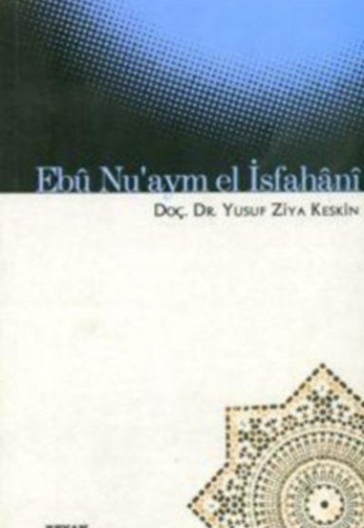 Ebu Nu'aym El İsfahani Ebu Nu'aym El İsfahani