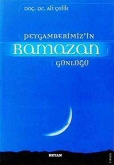 Peygamberimiz'in Ramazan Günlüğü Peygamberimiz'in Ramazan Günlüğü