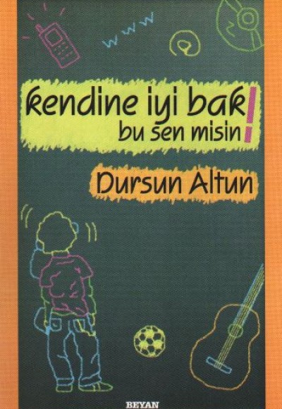 Kendine İyi Bak Bu Sen misin! Kendine İyi Bak Bu Sen misin!