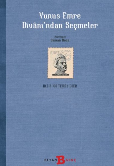 Yunus Emre Divanı'ndan Seçmeler Yunus Emre Divanı'ndan Seçmeler