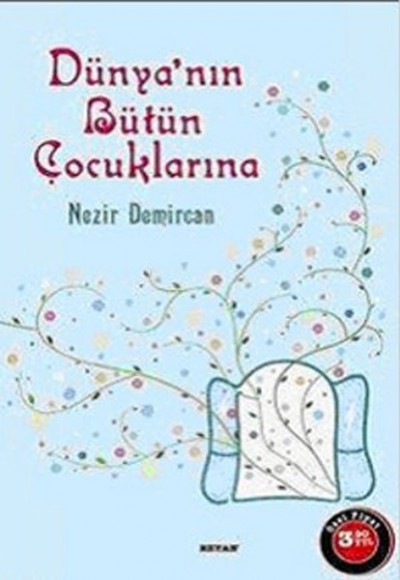 Dünyanın Bütün Çocuklarına Dünyanın Bütün Çocuklarına