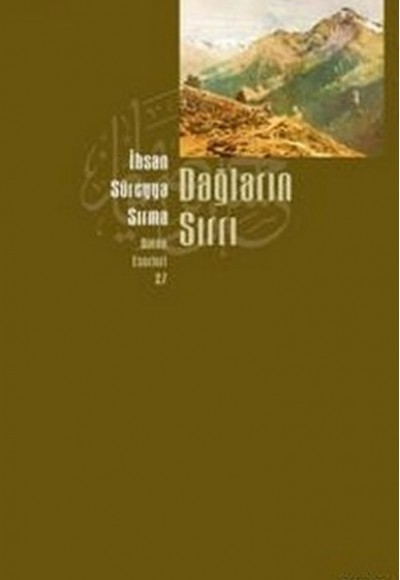 Dağların Sırrı İhsan Süreyya Sırma Bütün Eserleri 27 Dağların Sırrı İhsan Süreyya Sırma Bütün Eserleri 27