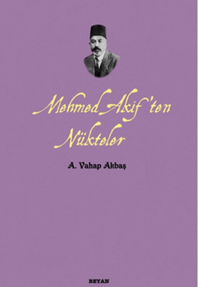 Mehmed Akif'ten Nükteler Mehmed Akif'ten Nükteler
