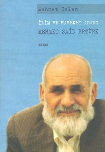 İlim ve Hareket Adamı - Mehmet Said Ertürk İlim ve Hareket Adamı - Mehmet Said Ertürk