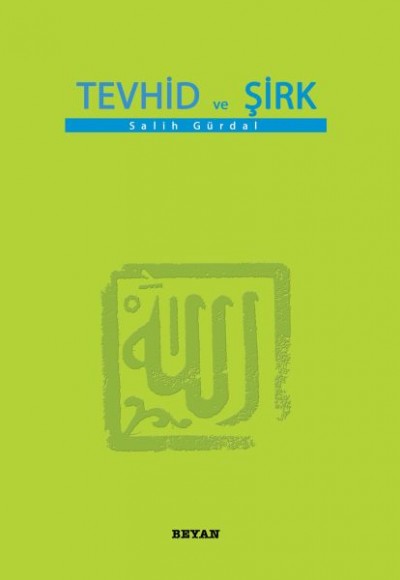 Tevhid ve Şirk (Küçük Boy) Tevhid ve Şirk (Küçük Boy)