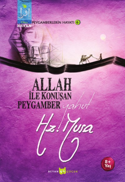 Allah ile Konuşan Peygamber yahut Hz. Musa Allah ile Konuşan Peygamber yahut Hz. Musa