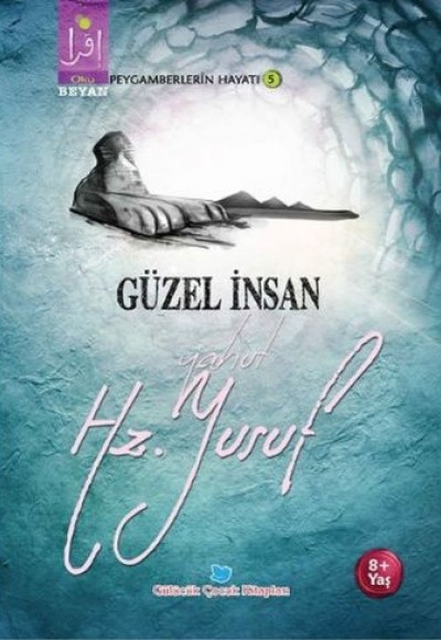 Güzel İnsan yahut Hz. Yusuf Güzel İnsan yahut Hz. Yusuf