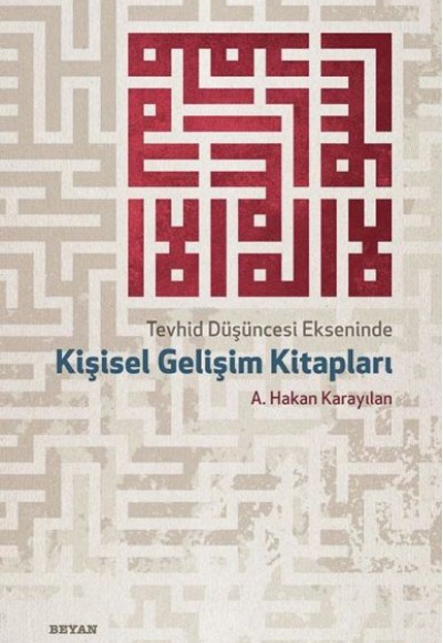 Tevhid Düşüncesi Ekseninde Kişisel Gelişim Kitapları Tevhid Düşüncesi Ekseninde Kişisel Gelişim Kitapları