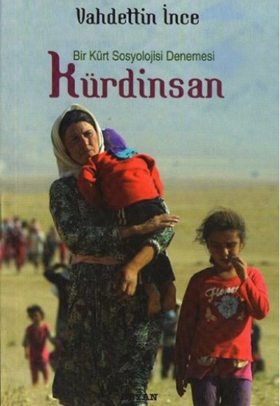 Bir Kürt Sosyolojisi Denemesi Kürdinsan Bir Kürt Sosyolojisi Denemesi Kürdinsan
