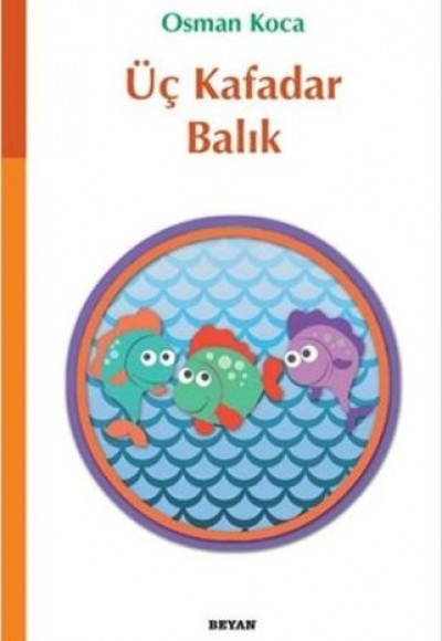 Üç Kafadar Balık Üç Kafadar Balık