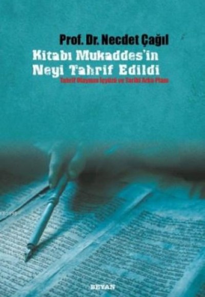 Kitabı Mukaddes'in Neyi Tahrif Edildi Kitabı Mukaddes'in Neyi Tahrif Edildi