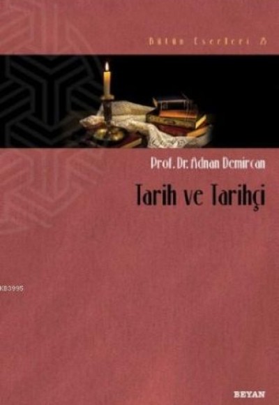 Tarih ve Tarihçi Tarih ve Tarihçi