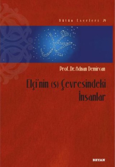 Elçi'nin (s) Çevresindeki İnsanlar Elçi'nin (s) Çevresindeki İnsanlar