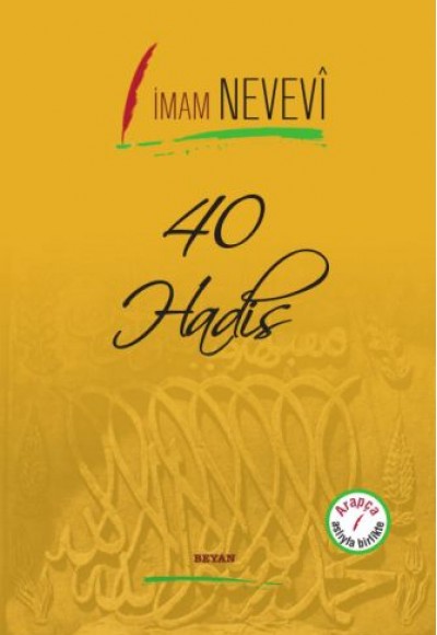 40 Hadis Arapça Aslıyla Birlikte (Ciltli) 40 Hadis Arapça Aslıyla Birlikte (Ciltli)