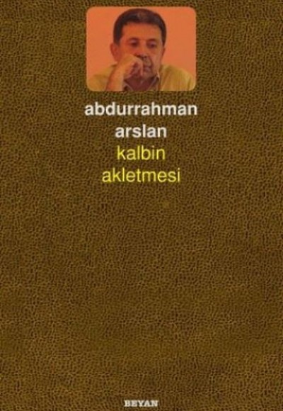 Kalbin Akletmesi Kalbin Akletmesi