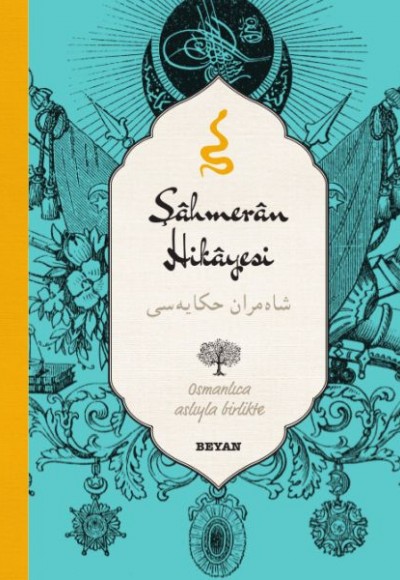 Şahmeran Hikayesi (Osmanlıca-Türkçe) Şahmeran Hikayesi (Osmanlıca-Türkçe)