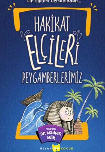 Hakikat Elçileri Peygamberlerimiz Hakikat Elçileri Peygamberlerimiz