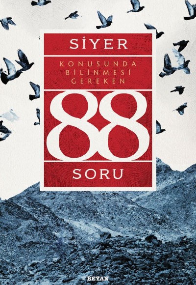Siyer Konusunda Bilinmesi Gereken 88 Soru Siyer Konusunda Bilinmesi Gereken 88 Soru