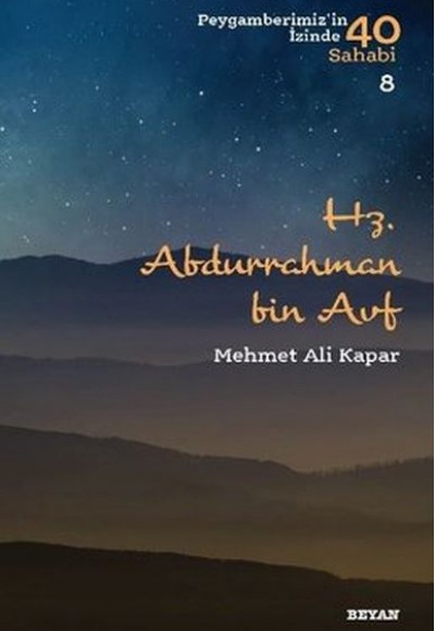 Hz. Abdurrahman bin Avf - Peygamberimiz'in İzinde 40 Sahabi - 8 Hz. Abdurrahman bin Avf - Peygamberimiz'in İzinde 40 Sahabi - 8