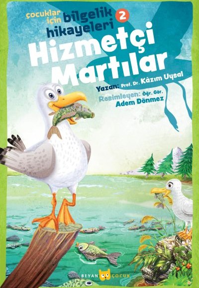 Hizmetçi Martılar - Çocuklar İçin Bilgelik Hikayeleri 2 Hizmetçi Martılar - Çocuklar İçin Bilgelik Hikayeleri 2