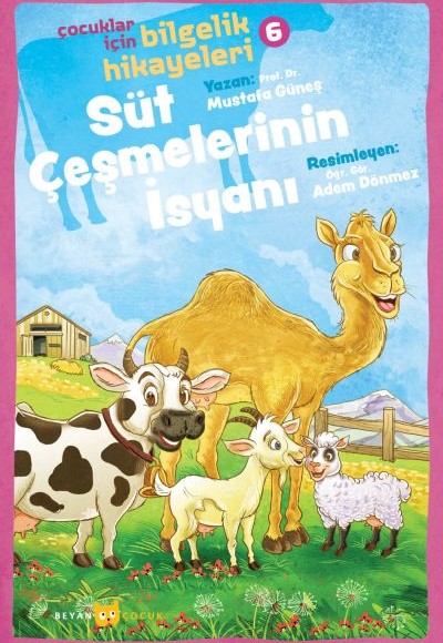 Süt Çeşmelerinin İsyanı - Çocuklar İçin Bilgelik Hikayeleri 6 Süt Çeşmelerinin İsyanı - Çocuklar İçin Bilgelik Hikayeleri 6