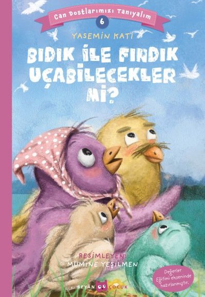 Bıdık ile Fındık Uçabilecekler Mi? - Can Dostlarımızı Tanıyalım 6 Bıdık ile Fındık Uçabilecekler Mi? - Can Dostlarımızı Tanıyalım 6