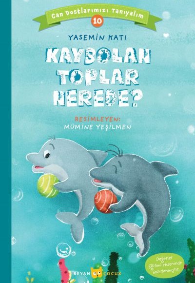 Kaybolan Toplar Nerede? - Can Dostlarımızı Tanıyalım 10 Kaybolan Toplar Nerede? - Can Dostlarımızı Tanıyalım 10