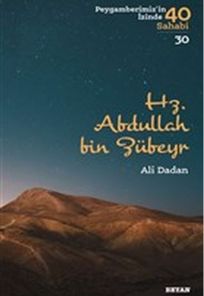 Hz. Abdullah bin Zübeyr - Peygamberimiz'in İzinde 40 Sahabi - 30 Hz. Abdullah bin Zübeyr - Peygamberimiz'in İzinde 40 Sahabi - 30