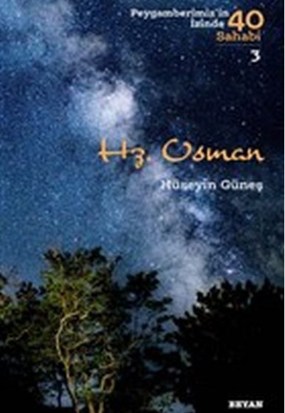 Hz. Osman - Peygamberimiz'in İzinde 40 Sahabi - 3 Hz. Osman - Peygamberimiz'in İzinde 40 Sahabi - 3