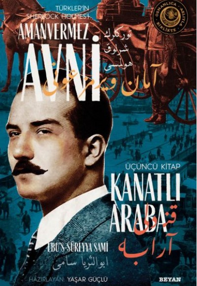 Kanatlı Araba - Türkler'in Sherlock Holmes'i Amanvermez Avni Üçüncü Kitap Kanatlı Araba - Türkler'in Sherlock Holmes'i Amanvermez Avni Üçüncü Kitap