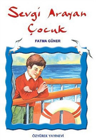 Sevgi Arayan Çocuk Sevgi Arayan Çocuk