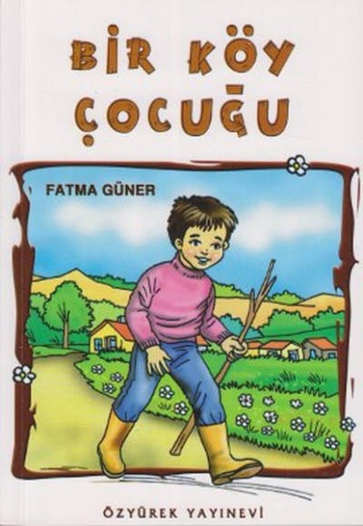 Bir Köy Çocuğu Bir Köy Çocuğu
