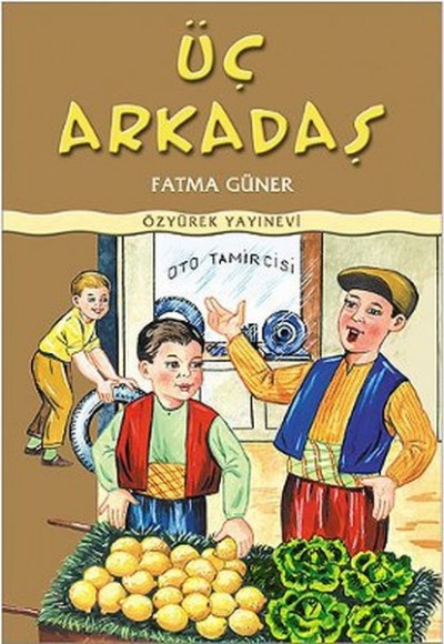 Üç Arkadaş Üç Arkadaş