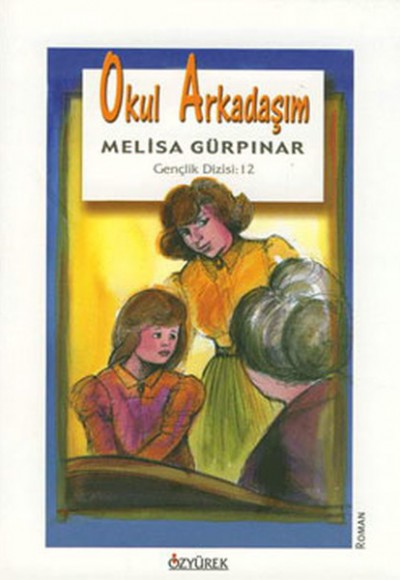 Okul Arkadaşım Okul Arkadaşım