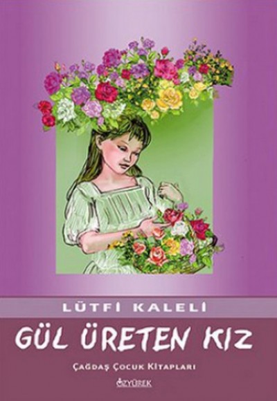 Gül Üreten Kız Gül Üreten Kız
