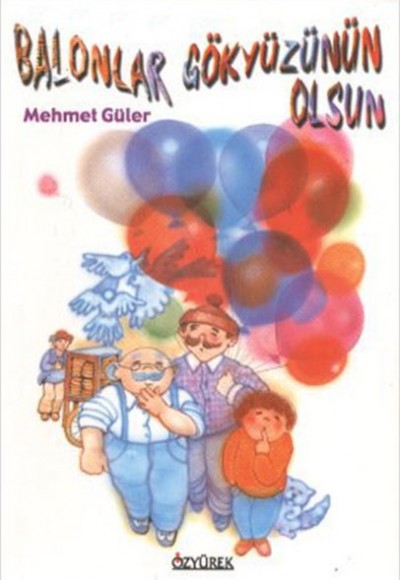 Balonlar Gökyüzünün Olsun Balonlar Gökyüzünün Olsun