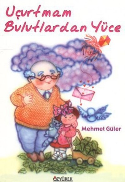 Uçurtmam Bulutlardan Yüce Uçurtmam Bulutlardan Yüce