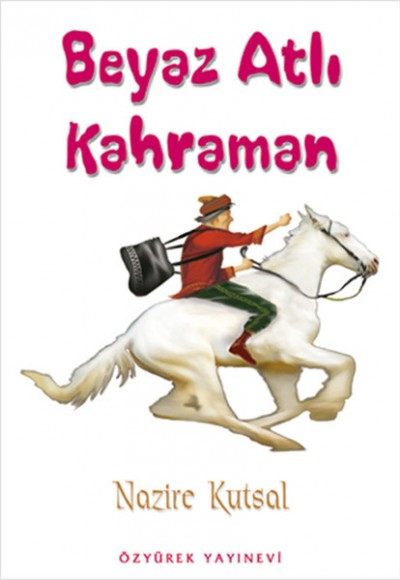 Beyaz Atlı Kahraman Beyaz Atlı Kahraman
