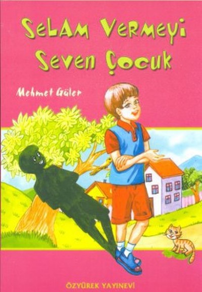 Selam Vermeyi Seven Çocuk Selam Vermeyi Seven Çocuk