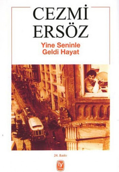 Yine Seninle Geldi Hayat Yine Seninle Geldi Hayat