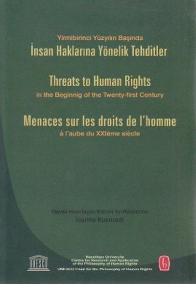 İnsan Haklarına Yönelik Tehditler İnsan Haklarına Yönelik Tehditler