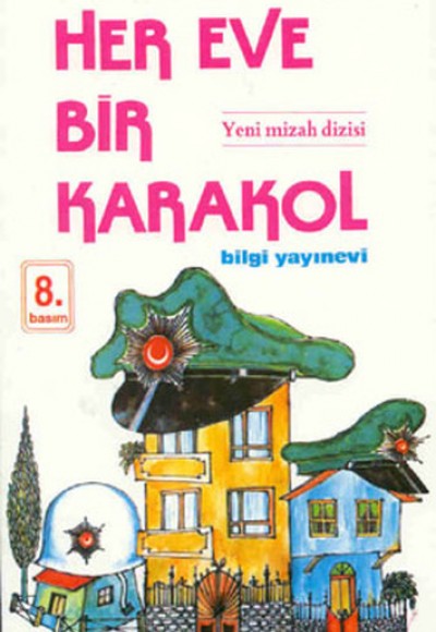 Her Eve Bir Karakol Her Eve Bir Karakol
