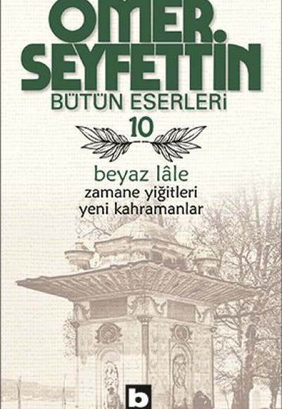 Beyaz Lale / Zamane Yiğitleri / Yeni Kahramanlar Beyaz Lale / Zamane Yiğitleri / Yeni Kahramanlar